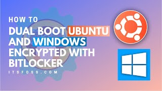 How to Dual Boot Ubuntu Linux and Windows 10 with BitLocker Encryption [upl. by Ahsitniuq]