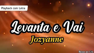 LEVANTA E VAI  Jozyanne  Playback com Letra [upl. by Isabella]