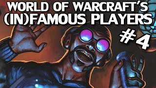 World of Warcrafts Most Famous amp Infamous Players Part 4 [upl. by Ilrac]