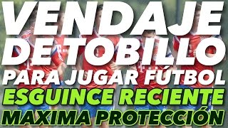 Vendaje de Tobillo para jugar Fútbol  ESGUINCE RECIENTE [upl. by Hannaj]