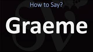 How to Pronounce Graeme CORRECTLY [upl. by Elleiram]