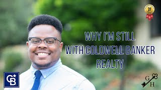 Why Im STILL With Coldwell Banker Realty [upl. by Tnafni]