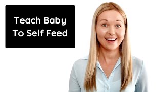 How To Teach Baby To Self Feed Using A Spoon amp Fork [upl. by Ahcsas487]