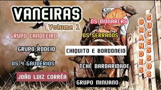 Volume 1 com 15 Grandes Sucessos entre as Vaneiras Gaúchas para Ouvir Recordar e Dançar [upl. by Ttenneb]