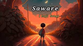 Saware Lofi song 2025 [upl. by Noswal]