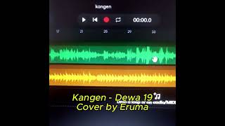 Kangen  Dewa 19 cover by Eruma [upl. by Ilana]