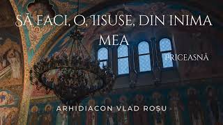 Să faci o Iisuse din inima mea  Vlad Roșu [upl. by Danie456]