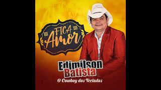 FICA AMOR Edimilson Batista [upl. by Bruckner]