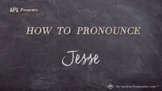 How to Pronounce Jesse Real Life Examples [upl. by Mareah]