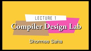 Compiler Design Lab 1  Introduction of Compiler Language processingCompiler Phases Symbol Table [upl. by Barbra]