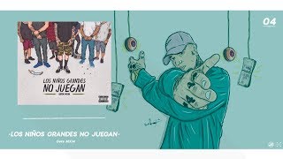 4 Los Niños Grandes No Juegan  Gera MXM [upl. by Weed]