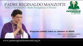 Terço Mariano  Sábado  Padre Reginaldo Manzotti [upl. by Asp319]