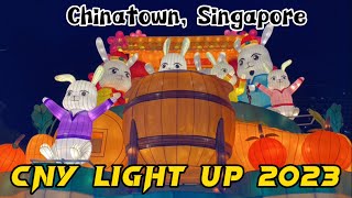 Chinatown Light Up CNY2023  Singapore [upl. by Eetsirk891]