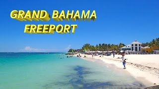 FREEPORT  GRAND BAHAMA 4K [upl. by Scandura]