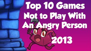 Top 10 Games NOT to play with an Angry Person [upl. by Saree53]