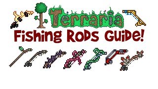 AllBest Terraria Fishing Rods Guide Fishing Pole Crafting How to Use [upl. by Llenehc]