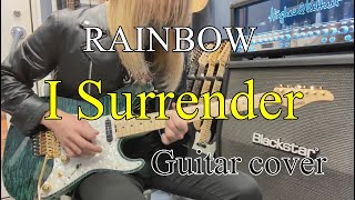 I Surrender  RAINBOW 【Guitar cover】 [upl. by Yssirhc]