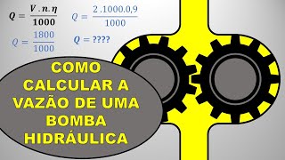 VAZÃO DE UMA BOMBA HIDRÁULICA  Como Calcular [upl. by Byler]