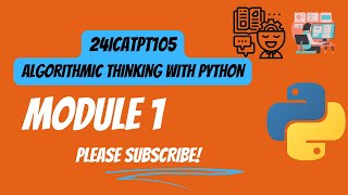 ALGORITHMIC THINKING WITH PYTHON MODULE 1PART 6 [upl. by Ttcos841]