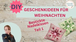 Weihnachtsgeschenke DIY  besticktes Nadelkissen im Kreuzstich [upl. by Erbma943]