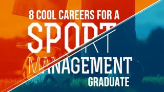 8 Cool Careers for a Sport Management Graduate [upl. by Whiteley552]