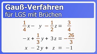 GaußVerfahren für LGS mit Brüchen  Lineare Gleichungssysteme lösen [upl. by Saree]