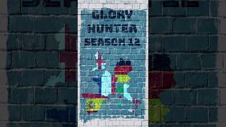 Glory Hunter Season 12 [upl. by Casmey]