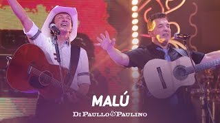 Di Paullo e Paulino  Di Paullo amp Paulino  Malú  quotDVD Não Desistaquot [upl. by Airdnaz883]