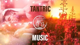 Tantric Music  Initiating Ecstatic Awareness with Sensual Tones [upl. by Kulseth]