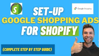 Set Up Google Shopping Ads For Shopify  Complete Step By Step Guide [upl. by Ranique390]