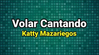 Pista  Volar Cantando  Katty Mazariegos [upl. by Hiltner788]