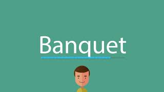 Banquet pronunciation [upl. by Enaenaj]