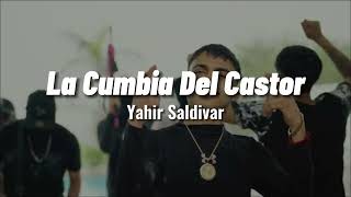 Yahir Saldivar  La Cumbia Del Castor [upl. by Cyler771]