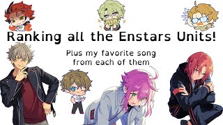 Ranking the Enstars Units amp My Favorite Song From Each [upl. by Aracot]