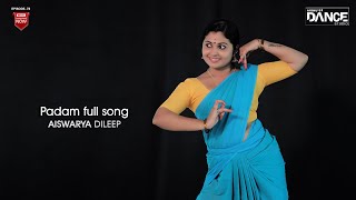 Padam full song  EPI78 AISHUS DANCE STUDIO  AISWARYA DILEEP  BHARATHANATYAM [upl. by Torras297]