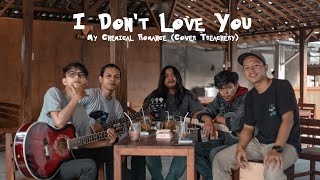 My Chemical Romance  I Dont Love You Cover by TREACHERY [upl. by Ened]