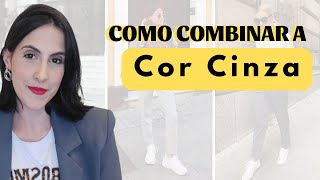 Como Combinar a Cor Cinza [upl. by Anatollo]