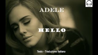 Adele  Hello 2015  Lyrics Testo  Traduzione Italiano [upl. by Nossila133]