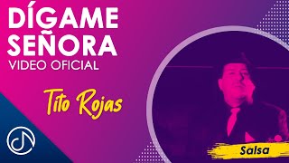 Dígame SEÑORA 👩🏻‍🦳  Tito Rojas Video Oficial [upl. by Ruby356]