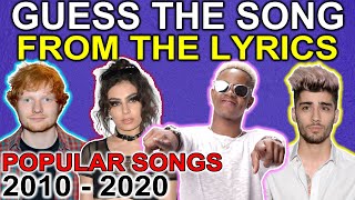 Guess The POPULAR SONGS from 2010  2020 By The Lyrics [upl. by Alrats]