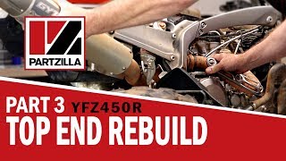 Yamaha YFZ450R Top End Rebuild Part 3 Assembly  Partzillacom [upl. by Hcra]