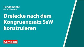 Dreiecke nach dem Kongruenzsatz SsW konstruieren  Fundamente der Mathematik  Erklärvideo [upl. by Hassett]