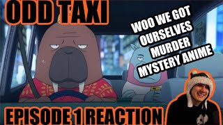 Odd Taxi Episode 1 REACTION WE GOT OURSELVES A BRAND NEW ANIMAL ANIME SERIES LETS GOO [upl. by Ongineb]