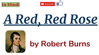 A Red Red Rose by Robert Burns  Summary and Line by Line Explanation in Hindi [upl. by Heyes]