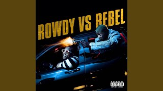 Rowdy vs Rebel [upl. by Zetes959]