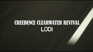 Creedence Clearwater Revival  Lodi Official Lyric Video [upl. by Pearce]