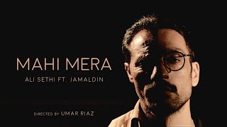 Mahi Mera  Ali Sethi  Jamaldin Official Music Video [upl. by Natanhoj]