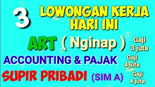 Loker Art Accounting ampPajak Supir Pribadi Sim A ll Lowongan Kerja Hari Ini [upl. by Ecyrb669]