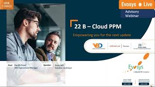 Evosys Live Advisory Webinar  Project Portfolio Management PPM 22B Upgrade [upl. by Novaj]