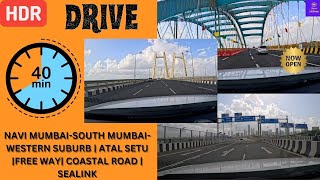 Navi MumbaiSouthMumbaiW SuburbAtal Setu  Freeway  Costal Road  New Sea Link ConnectDriveHDR [upl. by Jezabel227]